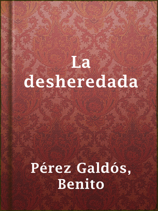 Title details for La desheredada by Benito Pérez Galdós - Available